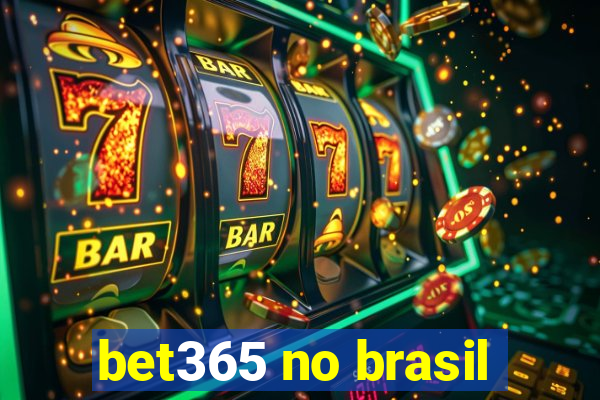 bet365 no brasil